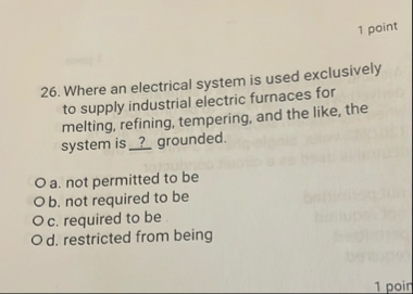 1 point 2 6 . Where an electrical system is used