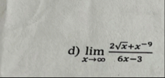 d ) lim x 2 x 2 x - 9 6 x - 3