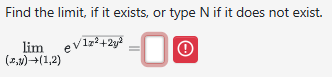 Find the l i m i t , i f i t exists, o r type N i