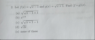 Let f ( x ) = x - 1 2 and g ( x ) = x 1 2 . Find
