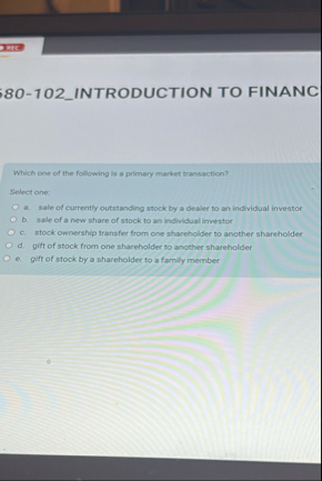 8 0 - 1 0 2 _ INTRODUCTION TO FINANC Which one of