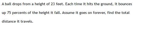 A ball drops from a height of 2 3 feet. Each time