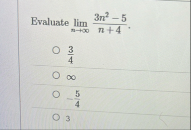 Evaluate lim n 3 n 2 - 5 n 4 3 4 - 5 4 3
