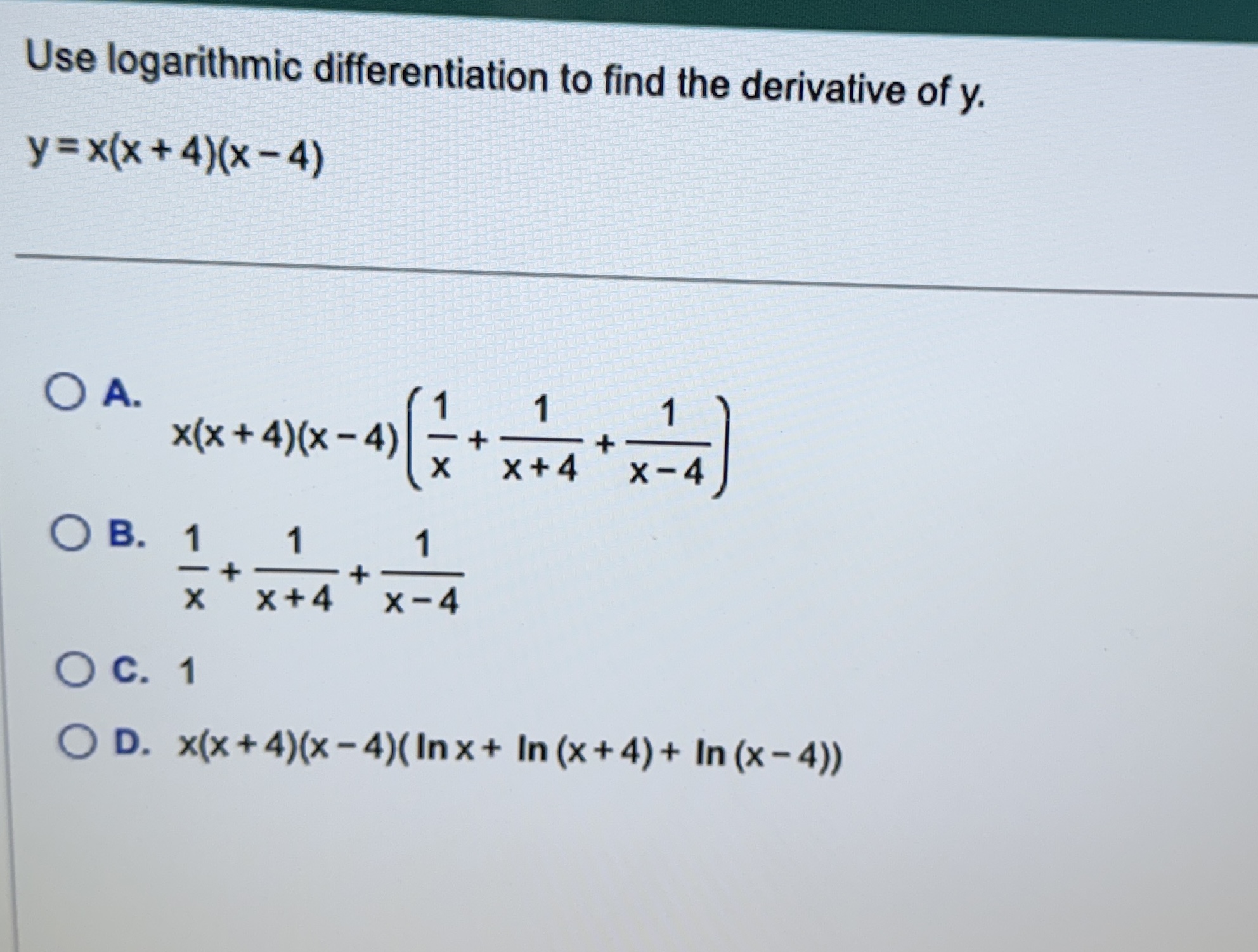 Use logarithmic differentiation t o find the