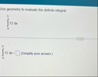 Use geometry to evaluate the definite integral. 0