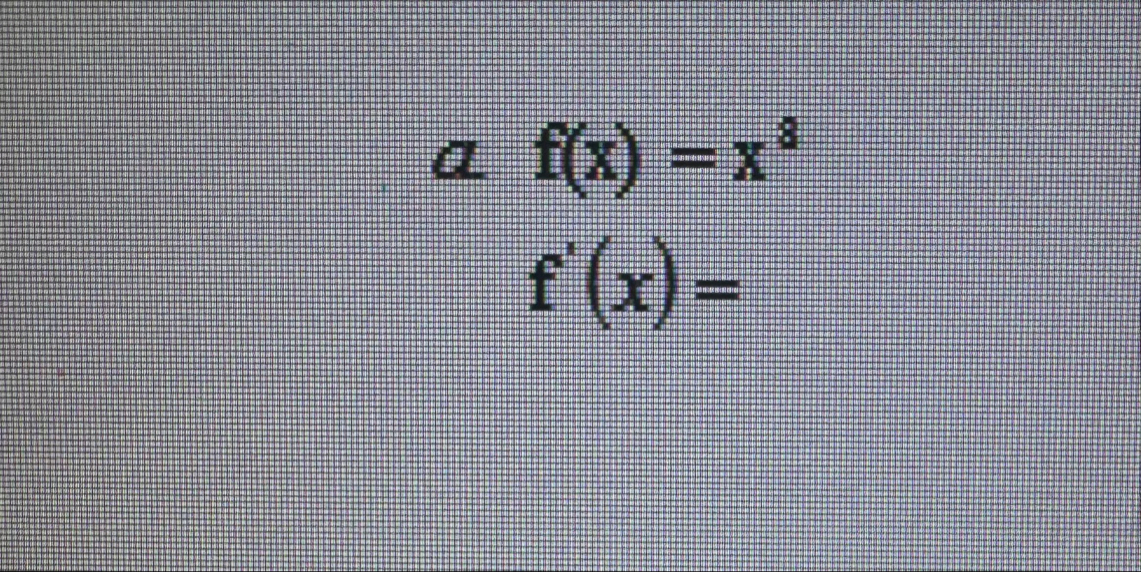 a f ( x ) = x 3 f ' ( x ) =