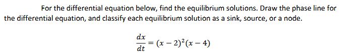 For the differential equation below, find the
