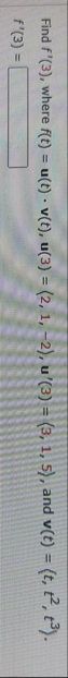 Find f ' ( 3 ) , where f ( t ) = u ( t ) * v ( t