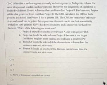 CMC Industries is evaluating two mutually