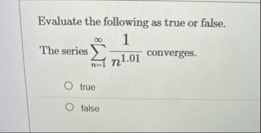 Evaluate the following as true or false. The