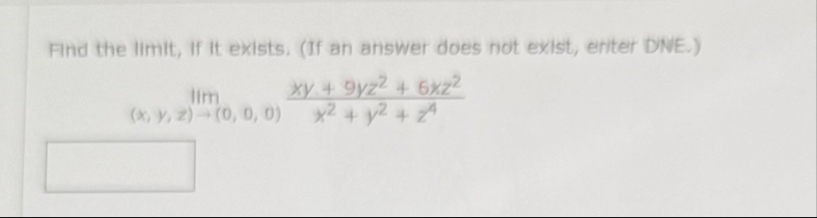 Find the limit , if it exists, ( If an answer