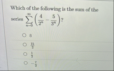 Which of the following is the sum of the series n