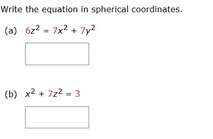 Write the equation i n spherical coordinates. ( a