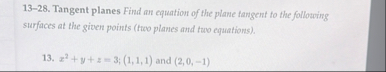 1 3 - 2 8 . Tangent planes Find an equation of