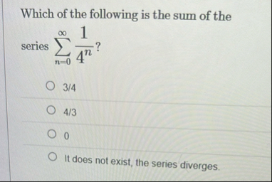 Which of the following is the sum of the series n
