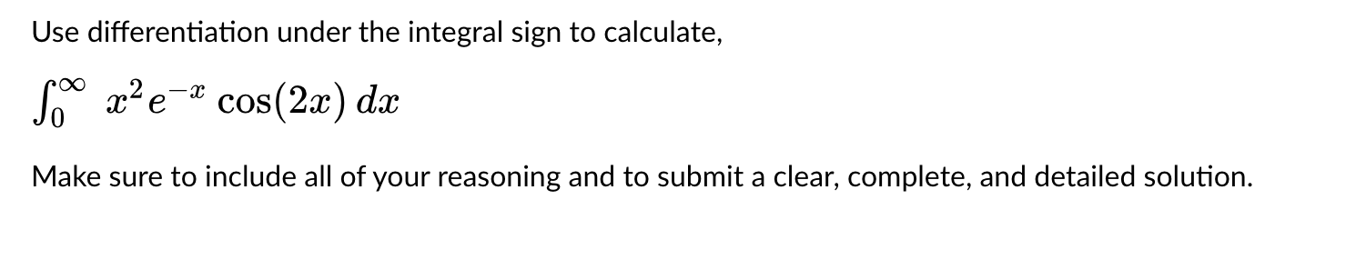 Use differentiation under the integral sign t o