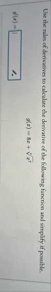 Use the rules of derivatives to calculate the