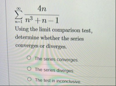 n = 1 4 n n 3 n - 1 Using the limit comparison