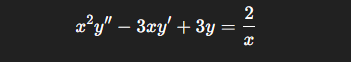 x 2 y ' ' - 3 x y ' + 3 y = 2 x please i need i t
