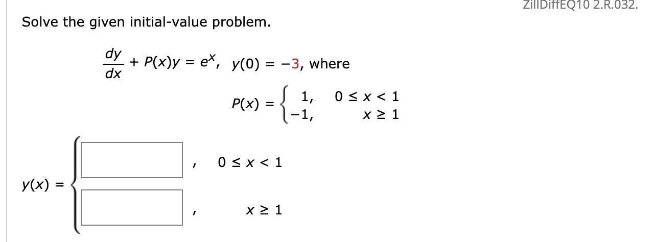 Solve the given initial - value problem. d y d x