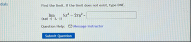 Find the limit . If the limit does not exist,