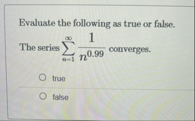 Evaluate the following as true or false. The
