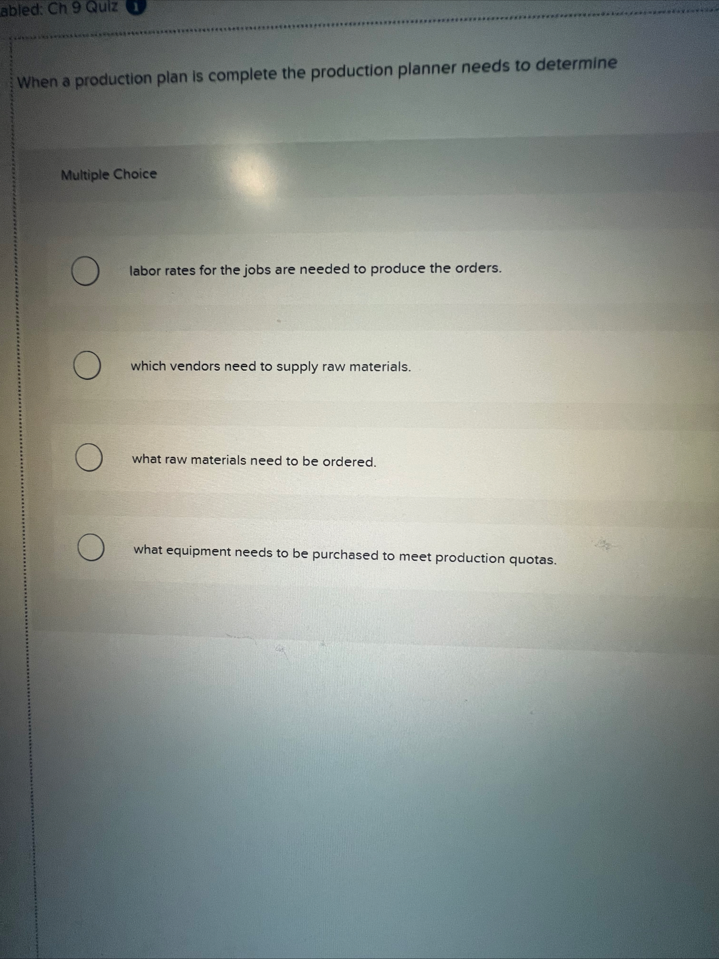 When a production plan is complete the production