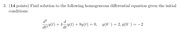( 1 4 points ) Find solution t o the following