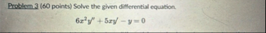 Problem 3 ( 6 0 points ) Solve the given