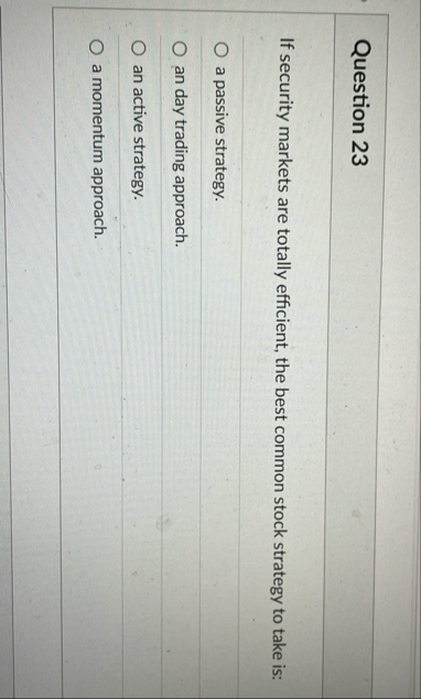 Question 2 3 If security markets are totally