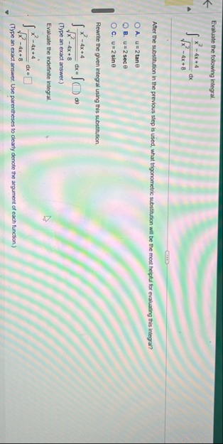 Evaluate the following integral. x 2 - 4 x 4 x 2