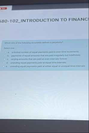 5 8 0 - 1 0 2 _ INTRODUCTION TO FINANC Which one