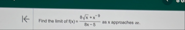 1 larr Find the limit of f ( x ) = 8 x 2 x - 9 8
