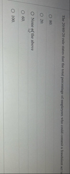 The 2 0 / 6 0 / 2 0 rule states that the total