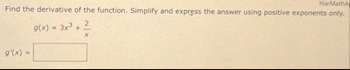 HarMathA Find the derivative of the function.