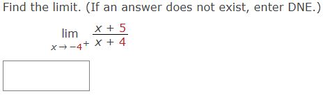 Find the l i m i t . ( I f a n answer does not