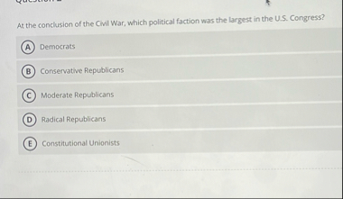 At the conclusion of the Civil War, which