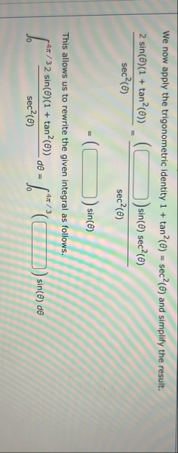We now apply the trigonometric identity 1 t a n 2