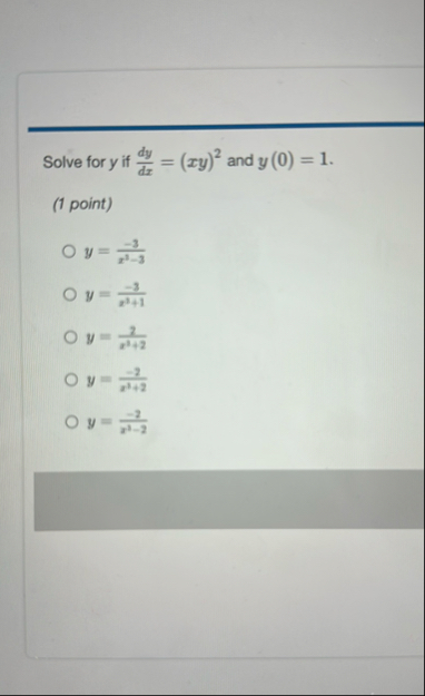 Solve for y if d y d x = ( x y ) 2 and y ( 0 ) =