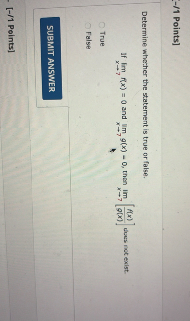 [ - / 1 Points ] Determine whether the statement