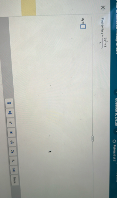 Points: 0 of 2 Find d y for y = 7 x 2 5 x d y =