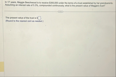 In 1 7 years, Maggie Beechwood is to receive $ 3