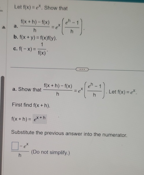 Let f ( x ) = e x . Show that a . f ( x + h ) - f