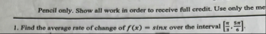 Pencil only. Show all work in order to receive