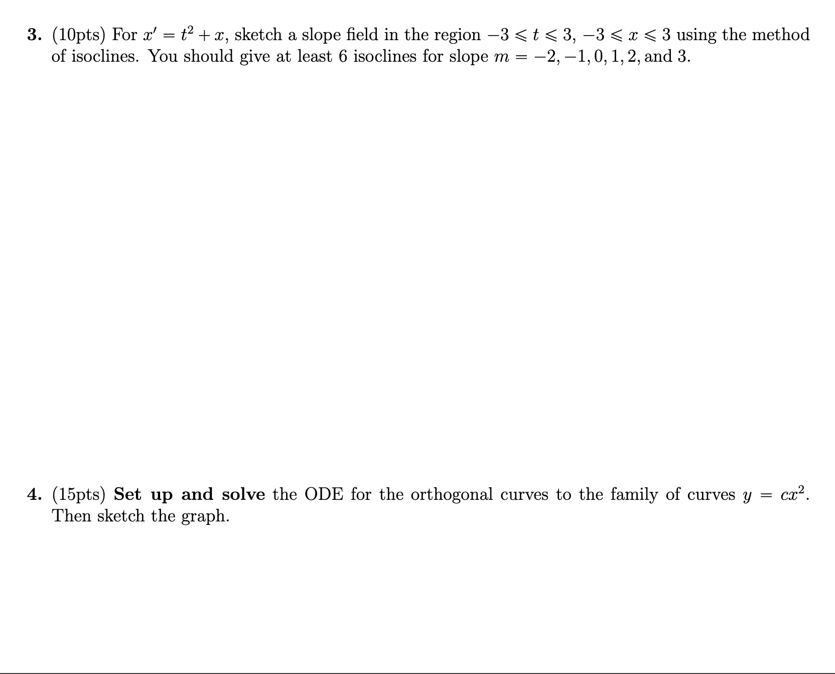 ( 1 0 pts ) For x ^ ( ' ) = t ^ ( 2 ) + x ,