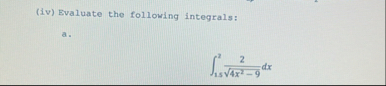( iv ) Evaluate the following integrals: a . 1 .
