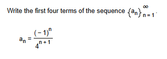 Write the first four terms of the sequence { a _