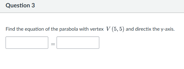 Question 3 Find the equation o f the parabola