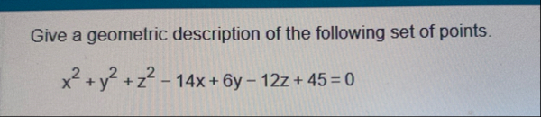 Give a geometric description of the following set
