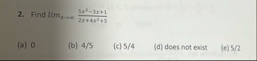 Find lim x 5 x 2 - 3 x 1 2 x 4 x 2 5 ( a ) 0 ( b